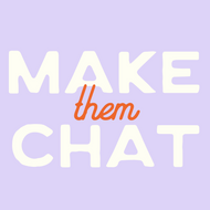 Make Them Chat 